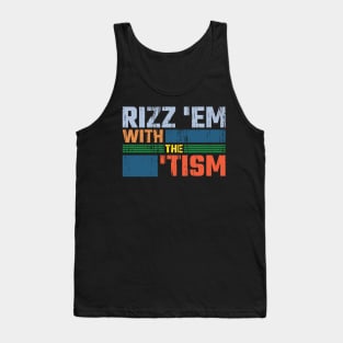 Rizz 'Em With The 'Tism v8 Tank Top